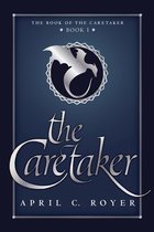 The Book of the Caretaker 1 - The Caretaker