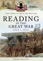 Your Towns & Cities in the Great War - Reading in the Great War, 1914-1916