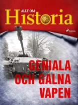 En värld i krig - berättelser om andra världskriget 12 - Geniala och galna vapen