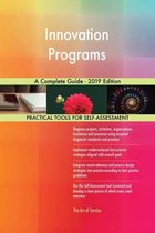 Innovation Programs A Complete Guide - 2019 Edition