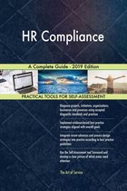 HR Compliance A Complete Guide - 2019 Edition