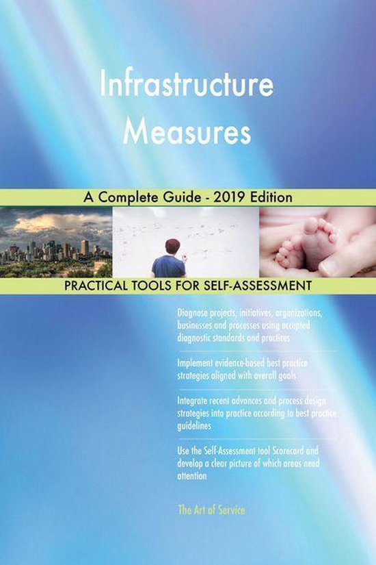 Infrastructure Measures A Complete Guide - 2019 Edition (ebook ...