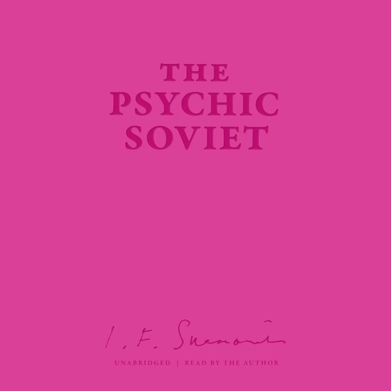 The Psychic Soviet, and Other Works - cover