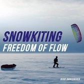 Snowkiting, Freedom of Flow