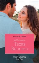 The Fortunes of Texas: The Lost Fortunes 6 - A Fortune's Texas Reunion (The Fortunes of Texas: The Lost Fortunes, Book 6) (Mills & Boon True Love)