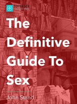The Definitive Guide To Sex