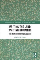 Perspectives on the Non-Human in Literature and Culture - Writing the Land, Writing Humanity