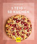 GU Küchenratgeber - 1 Teig – 50 Kuchen
