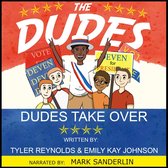 The Dudes: Dudes Take Over