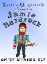 Santa's Elf Series 2 - Jamie Hardrock, Chief Mining Elf