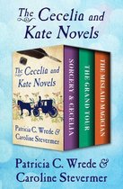 The Cecelia and Kate Novels - The Cecelia and Kate Novels