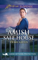 Amish Witness Protection 2 - Amish Safe House (Mills & Boon Love Inspired Suspense) (Amish Witness Protection, Book 2)