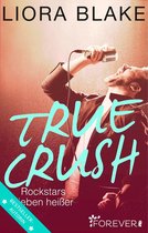 True-Rockstars-Reihe 1 - True Crush