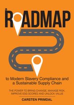A Roadmap to Modern Slavery Compliance and a Sustainable Supply Chain