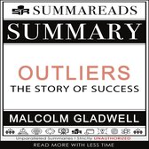 Summary of Outliers: The Story of Success by Malcolm Gladwell