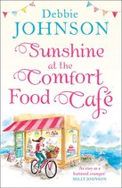 The Comfort Food Café 4 - Sunshine at the Comfort Food Café (The Comfort Food Café, Book 4)