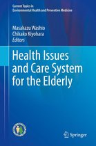 Current Topics in Environmental Health and Preventive Medicine - Health Issues and Care System for the Elderly