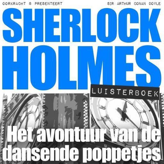 Sherlock Holmes - Het avontuur van de dansende poppetjes - Arthur Conan Doyle | 