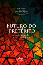 Futuro do Pretérito: O Brasil Segundo suas Constituições