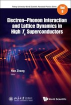 Peking University-world Scientific Advanced Physics Series 9 - Electron-phonon Interaction And Lattice Dynamics In High Tc Superconductors