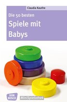 Don Bosco MiniSpielothek - Die 50 besten Spiele mit Babys - eBook
