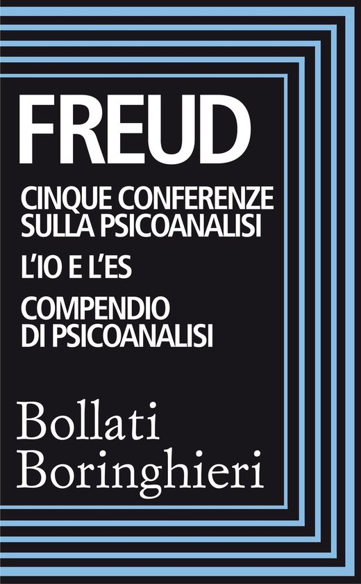 Cinque conferenze sulla psiconalisi, L'Io e l'Es, Compendio  ... - cover