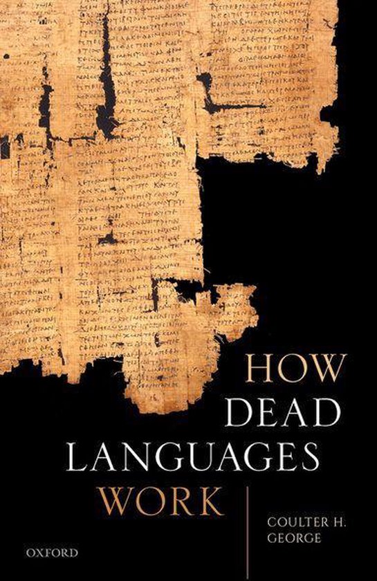 Couverture du livre "How Dead Languages Work" montrant du parchemin ouvert avec un texte grec ancien, noir avec des lettres dorées.