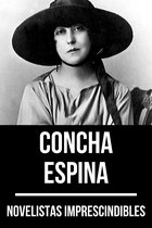 Novelistas Imprescindibles 3 - Novelistas Imprescindibles - Concha Espina