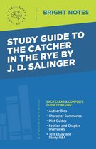 Bright Notes - Study Guide to The Catcher in the Rye by J.D. Salinger