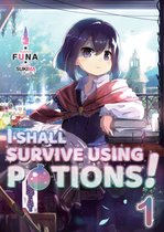 I Shall Survive Using Potions! 1 - I Shall Survive Using Potions! Volume 1