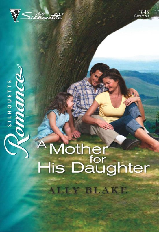 A Mother for His Daughter (Mills & Boon Silhouette) - cover