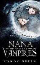 The Nana Files 1 - Nana and the Vampires