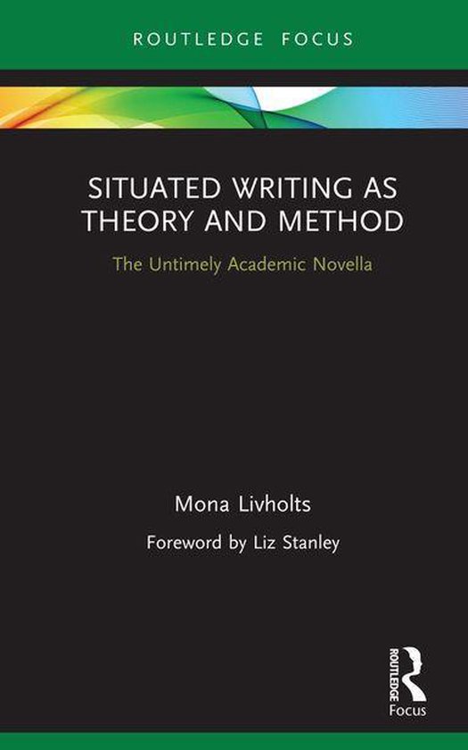Routledge Advances in Research Methods - Situated Writing as ... - cover