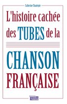 L'histoire cachée des tubes de la chanson française