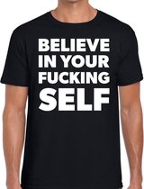 Believe in your fucking self tekst t-shirt zwart heren S