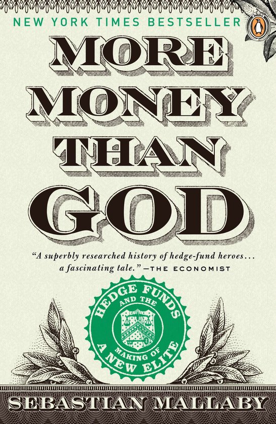 Boekomslag: More Money Than God van Sebastian Mallaby, met een groen zegel over hedgefondsen en een beige achtergrond.
