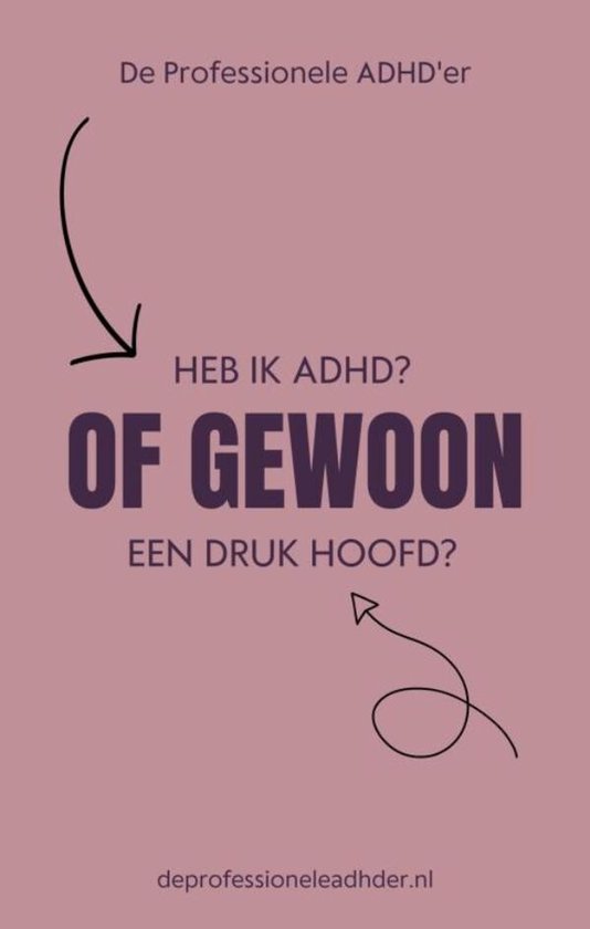 Heb ik ADHD of gewoon een druk hoofd?