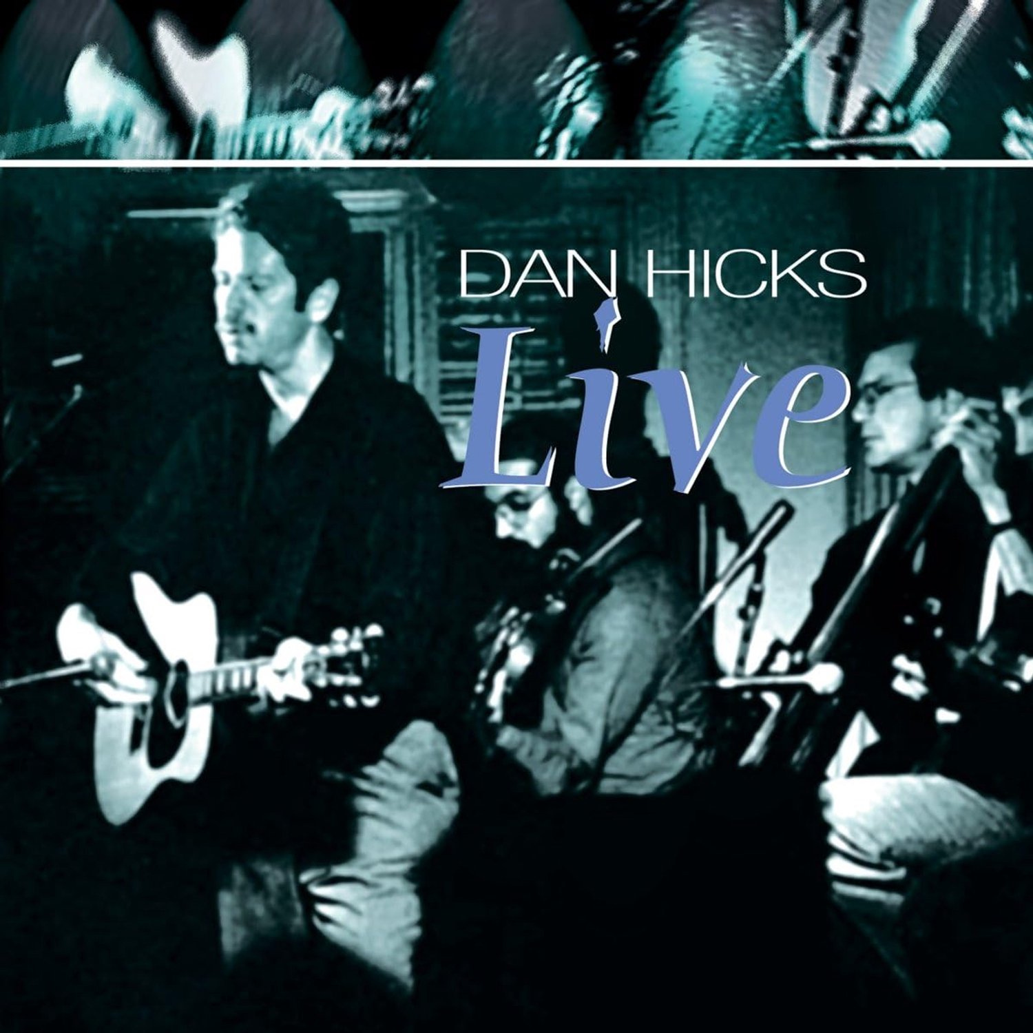 Dan Hicks - Live !