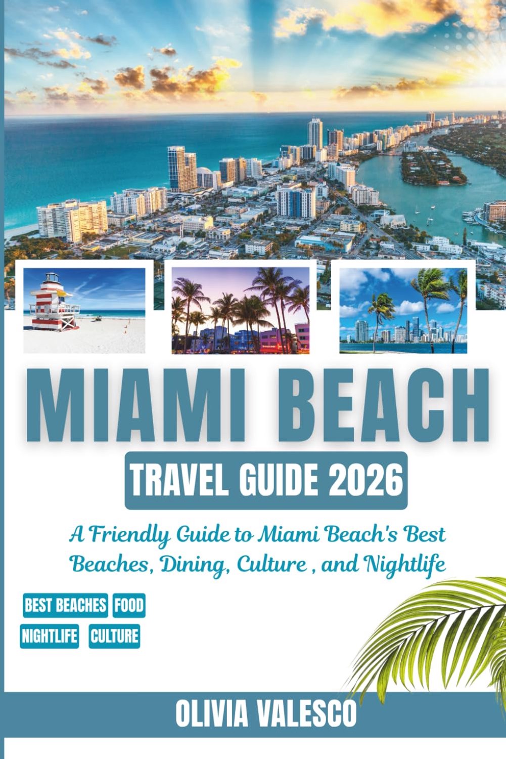 MIAMI BEACH TRAVEL GUIDE 2026: A Friendly Guide to Miami Beach’s Best Beaches, Dining, Culture, and Nightlife - ShopVlot