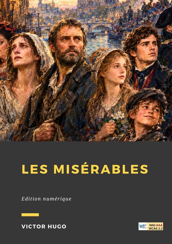 Livre "LES MISÉRABLES" de Victor Hugo, édition numérique. Illustration avec des visages dramatiques d'hommes, de femmes et d'enfants.