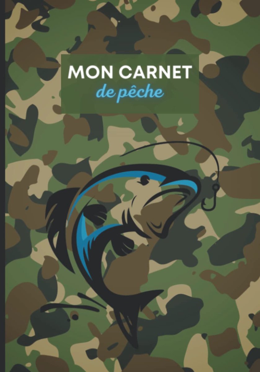 MON CARNET DE PECHE: à compléter: Motif camouflage militaire: Journal de bord pêcheur, 60 sessions de pêches, Fiches - ShopVlot