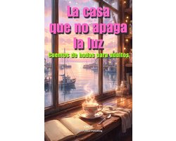 Cuentos de hadas para adultos 27 - La casa que no apaga la luz