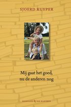 Mij gaat het goed, nu de anderen nog
