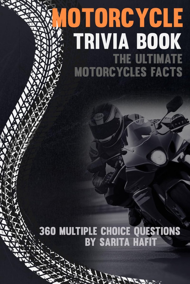 Motorcycle Trivia Book: The Ultimate Motorcycles Facts Book For Motorbike Lovers, 360 Multiple Choice Questions about - ShopVlot