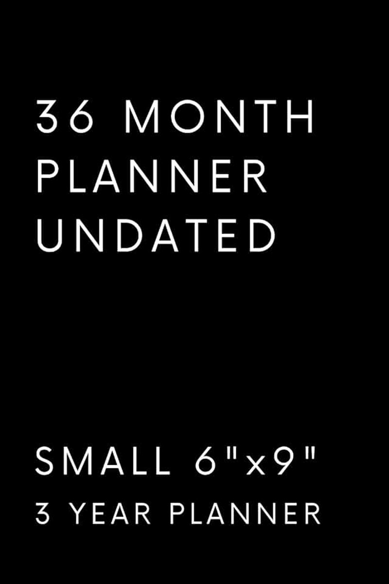 36-Month Planner Undated - Small Planner: 3 Year Monthly Organizer Compact Small Size | 6"x 9" Size