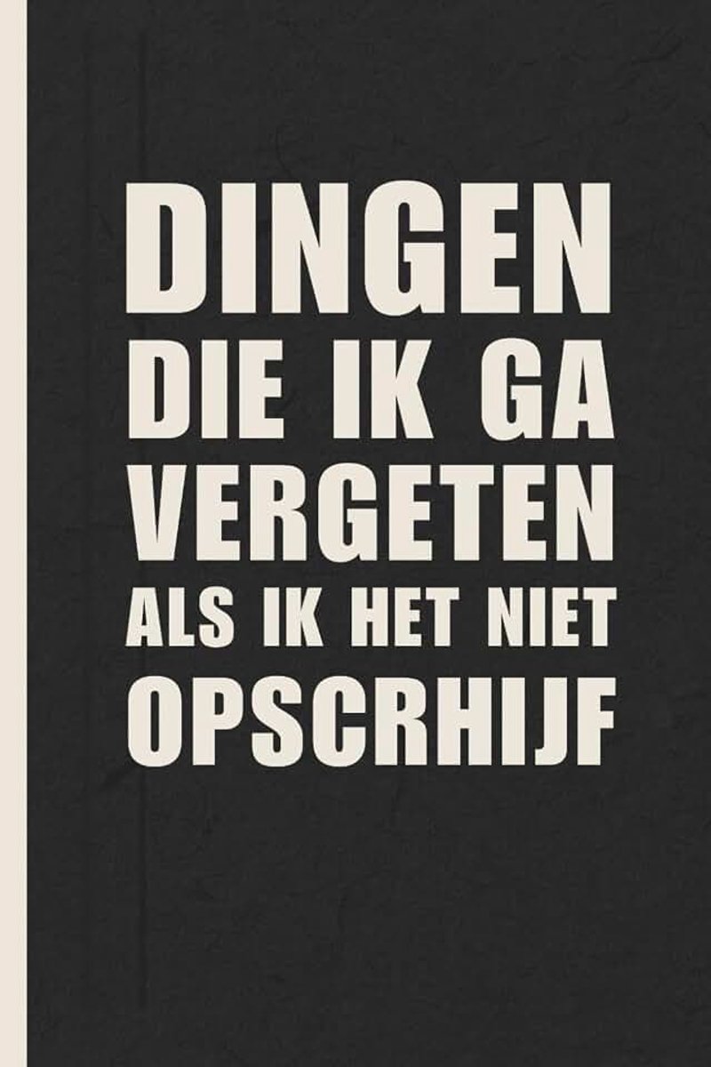 Dingen Die Ik Ga Vergeten Als Ik Ze Niet Opschrijf: Een grappig notitieboekjecadeau voor senioren | Cadeaus voor vrouwen, mannen, vrienden, dagboek en ... | Cadeau-idee| Ouderen/Senioren geschenken