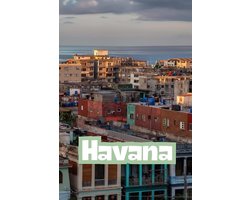 Havana: Beautiful Cities, World Wonders, World Cities Collection, Lined Notebook to Write In With Soft Cover 110 pages 6 x 9 in