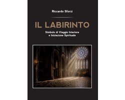 IL LABIRINTO. Simbolo di Viaggio Interiore e Iniziazione Spirituale