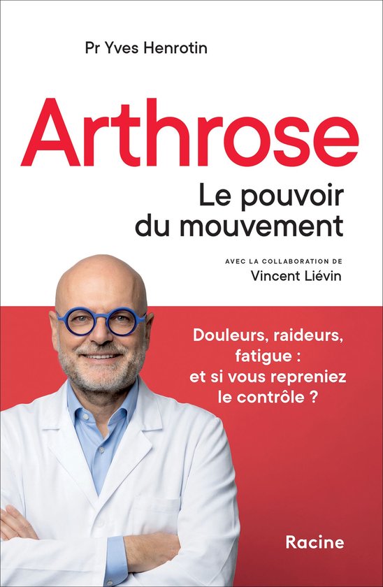 Couverture de livre : Pr Yves Henrotin, lunettes bleues, blouse blanche, 'Arthrose: Le pouvoir du mouvement'.