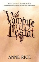 Boekomslag: 'The Vampire Lestat' van Anne Rice. Tekst: 'Pursued by the living, hunted by the dead, Lestat must search for the secret of his own dark mortality'.